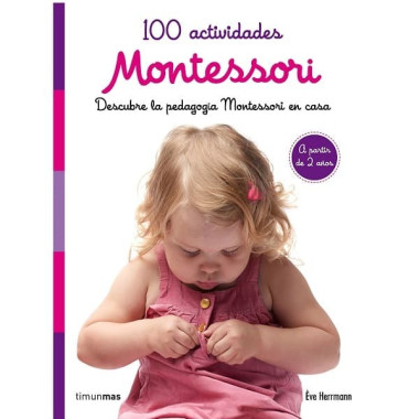 100 actividades Montessori para tu bebé. Marie Hélène Place