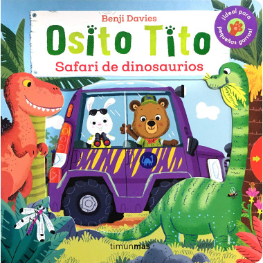 Osito tito. ¡Safari de dinosaurios! Benji Davies