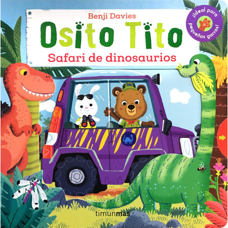 Osito tito. ¡Safari de dinosaurios! Benji Davies
