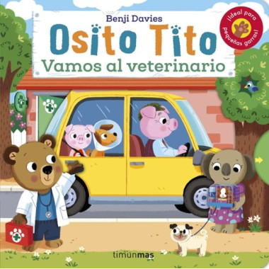 Osito tito. ¡Vamos al veterinario! Benji Davies