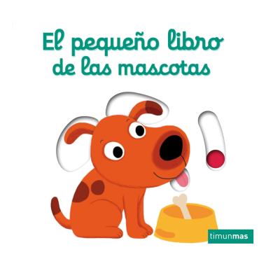 El pequeño libro de las mascotas – Editorial Planeta | Más Pañales