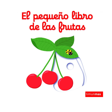 El pequeño libro de las frutas – Editorial Planeta | Más Pañales