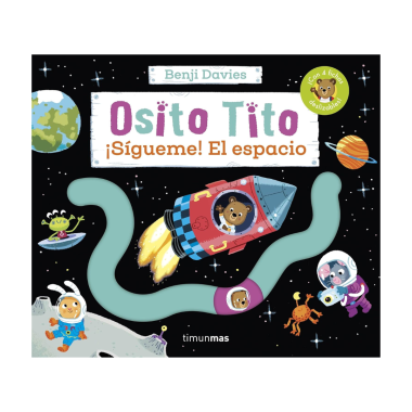 Osito Tito. ¡Sígueme! El espacio – Editorial Planeta | Más Pañales