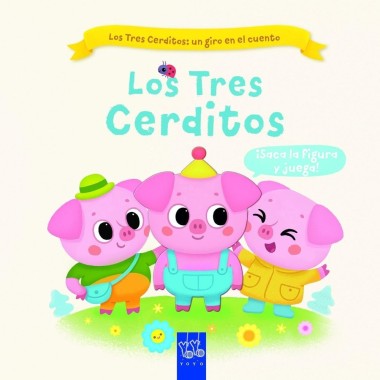 Los tres cerditos ( un giro en el cuento). Yoyo